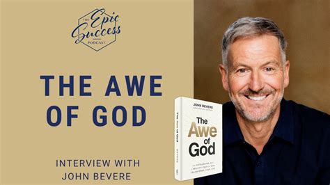 The Awe Of God Interview With John Bevere Youtube