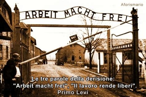 Primo levi descrive la propria esperienza di prigionia, durante la quale vide numerosi suoi compagni morire di stenti per le proibitive condizioni ambientali i brani più significativi di se questo è un uomo. Frasi Primo Levi Se Questo È Un Uomo