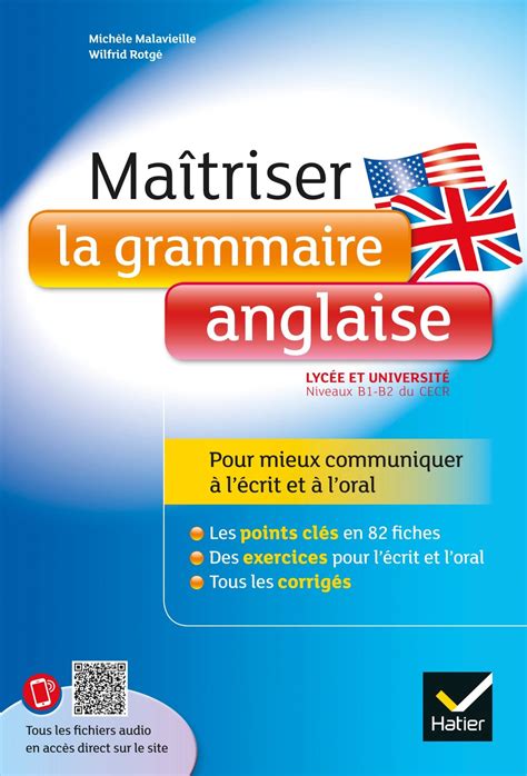 Livres Maîtriser La Grammaire Anglaise à Lécrit Et à Loral Pour