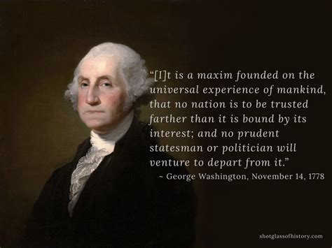 George Washington Quote On National Self Interest Shot Glass Of History