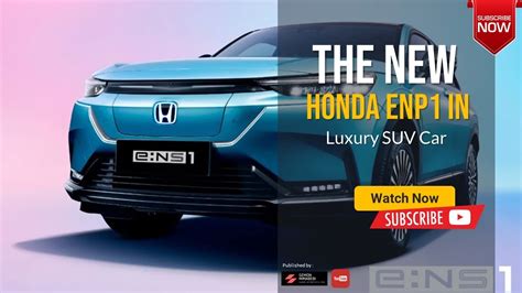 Honda Enp1 In 2023 2024 Review Price Specs And Luxury Suv Youtube