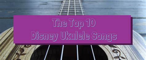 Popular songs to play on the uke. Top 10 Easy Disney Ukulele Songs + Tabs and Tutorials | TakeLessons | Ukulele songs, Ukulele ...