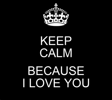 Keep Calm Because I Love You Poster Trixie Keep Calm O Matic