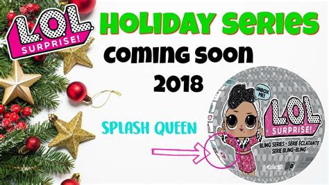 Lol Surprise Dolls Holiday Series Bling Series Coming Soon 2018 All Info Youtube