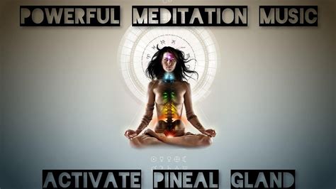Pineal Gland Activationpowerfull Meditationchakra Balanceawaken Your