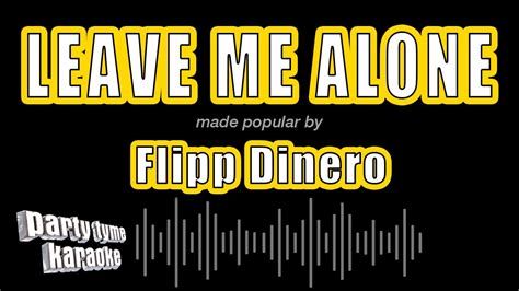 Flipp Dinero Leave Me Alone Karaoke Version Youtube