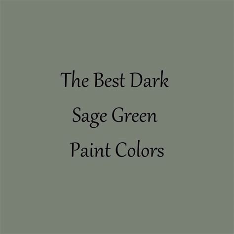 The Best Dark Sage Green Paint Colors