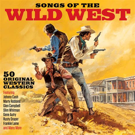 Songs Of The Wild West 50 Original Western Classics