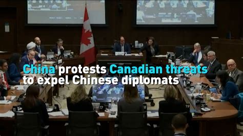 China Protests Canadian Threats To Expel Chinese Diplomats Cgtn