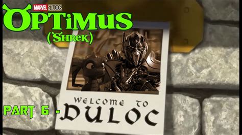 Optimus Shrek Part 6 Welcome To Duloc Youtube