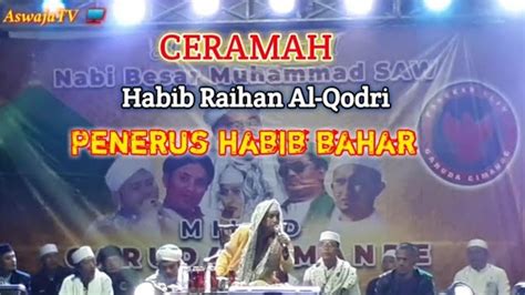 Habib raihan bin said al qadri, anak didik habib bahar bin smith. VIRAL‼ Ceramah habib RAIHAN AL QODRI mirip habib bahar ...