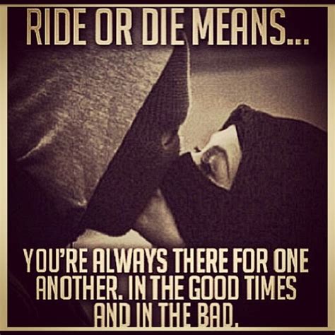 Best 30 Ride Or Die Relationship Quotes Home Inspiration And Ideas Diy Crafts Quotes