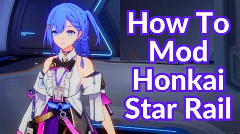 How To Mod Honkai Star Rail Honkai Star Rail Tutorials