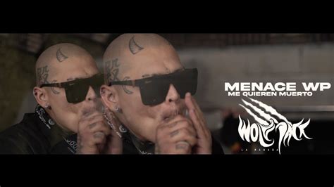 Menace Wp Me Quieren Muerto Video Oficial YouTube