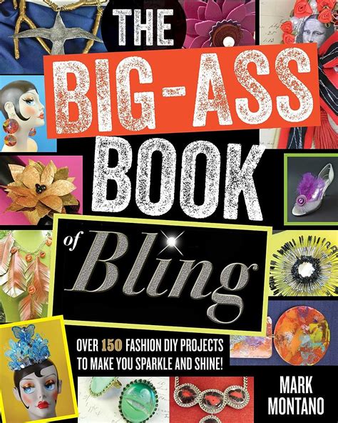 The Big Ass Book Of Bling Ebook Montano Mark Uk Kindle Store