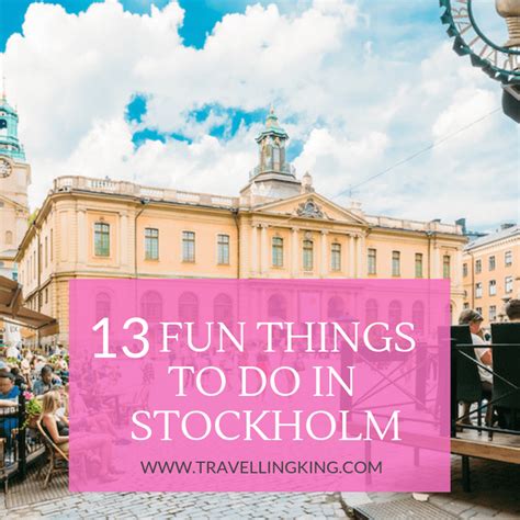 13 Fun Things To Do In Stockholm