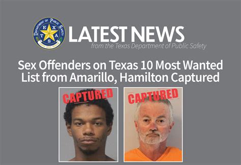 sex offenders on texas 10 most wanted list from amarillo hamilton captured department of