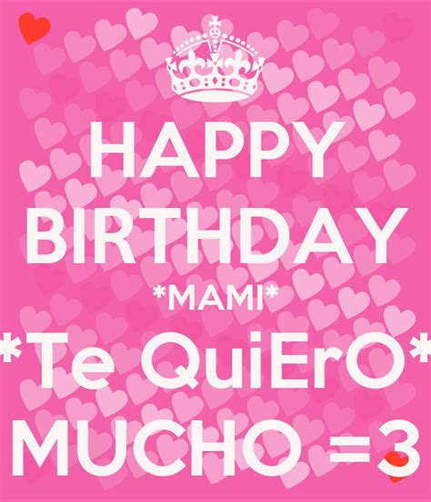 Happy Birthday Mami Te Quiero Mucho 3 Poster Choquito11 Keep