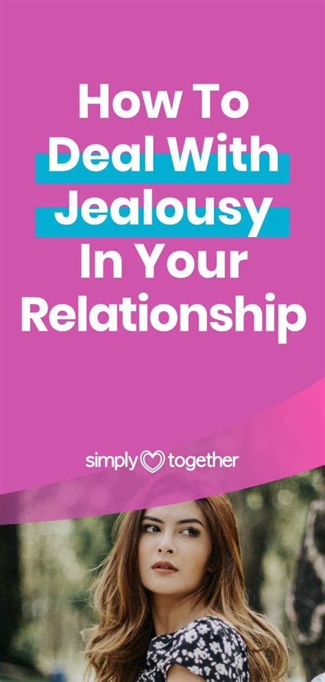 How To Deal With Jealousy In Your Relationship Jealousy In Relationships Dealing With