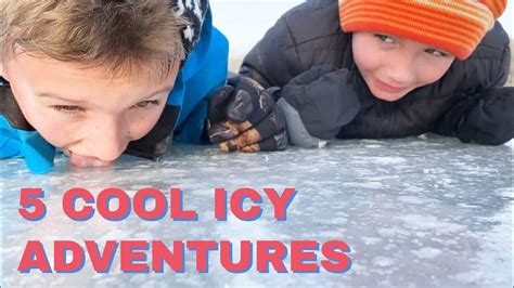 5 Cool Icy Adventures Youtube