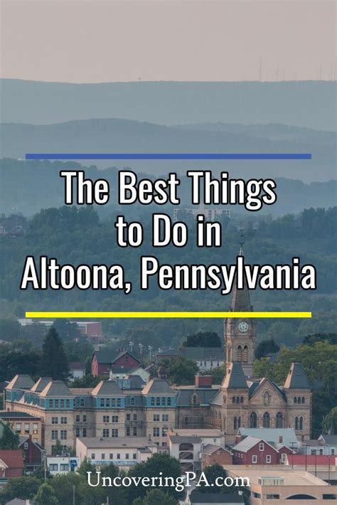 13 Of The Best Things To Do In Altoona Pa Altoona Pennsylvania