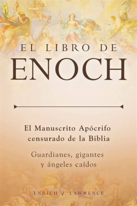 El Libro De Enoch El Manuscrito Apócrifo Censurado De La Biblia Guardianes Gigantes Y ángeles