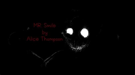 Mr Smile Creepypasta By Alice Thompson Youtube