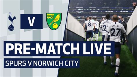 Fa Cup Pre Match Live Spurs V Norwich City Youtube