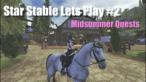 Star Stable Lets Play 2 Midsummer Quests Youtube