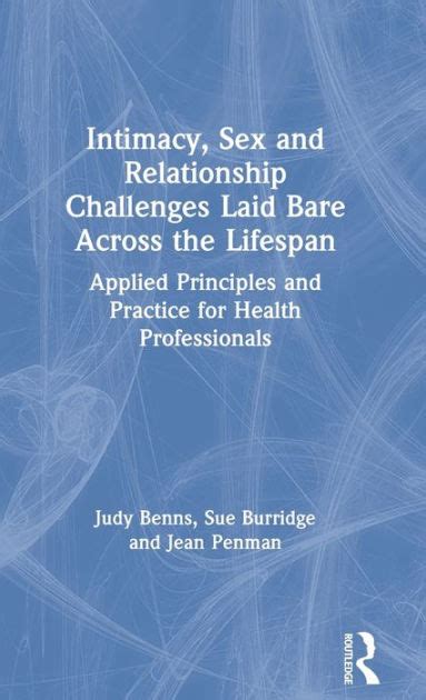 Intimacy Sex And Relationship Challenges Laid Bare Across The Lifespan Applied Principles And