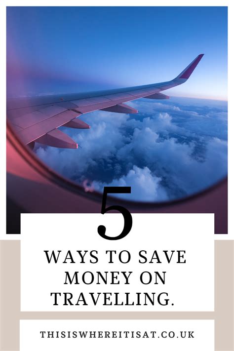 5 Ways To Save Money On Travelling ~ This Is Where It Is At