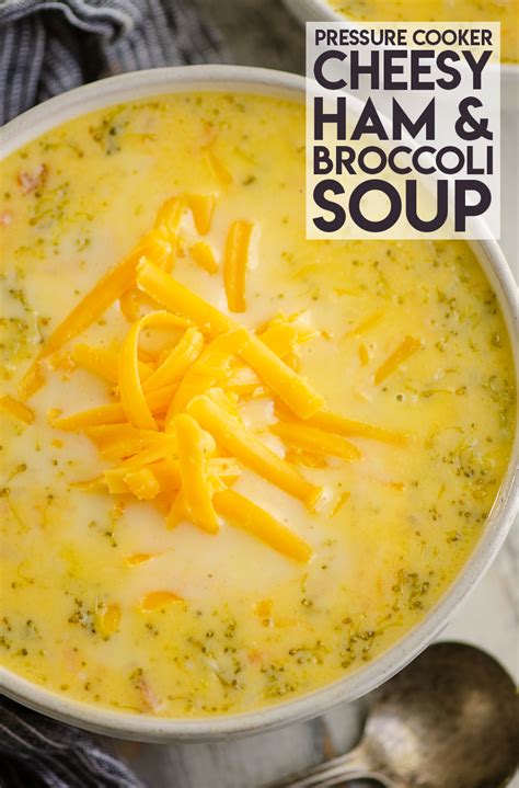 Pressure Cooker Ham And Broccoli Cheese Soup