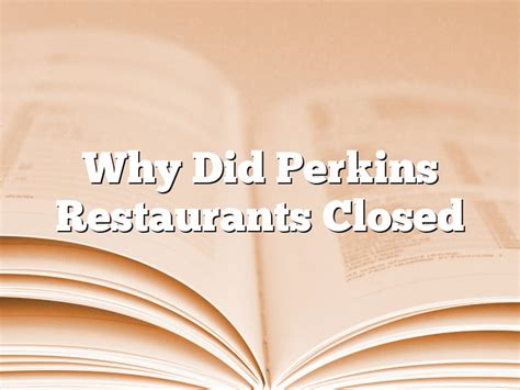 Why Did Perkins Restaurants Closed April 2024