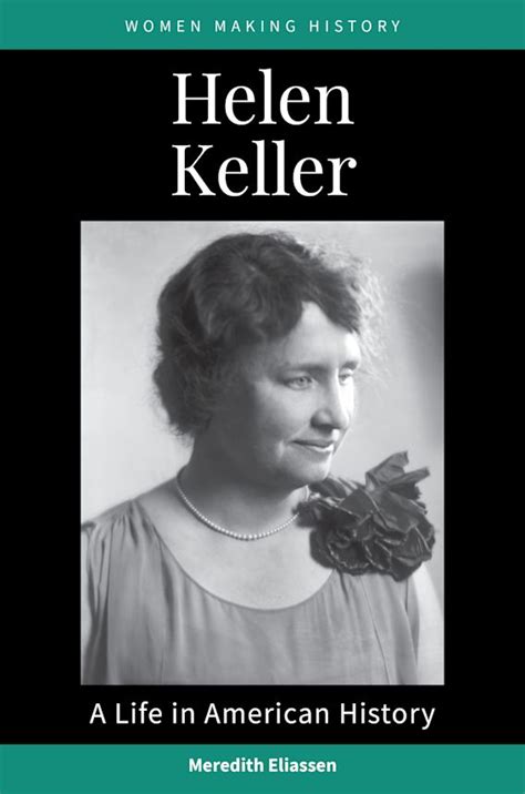 Helen Keller A Life In American History Women Making History Meredith