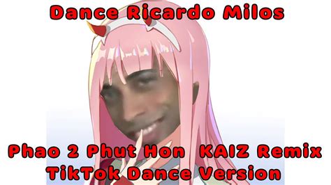Dance Ricardo Milos Phao 2 Phut Hon Kaiz Remix Tiktok Dance Version