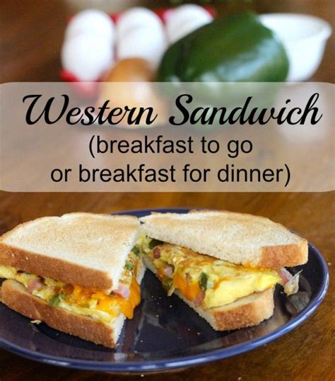 A Western Sandwich Breakfast For Dinner Breakfast For Dinner