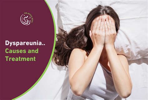 Dyspareunia Causes And Treatment With Mona Reda