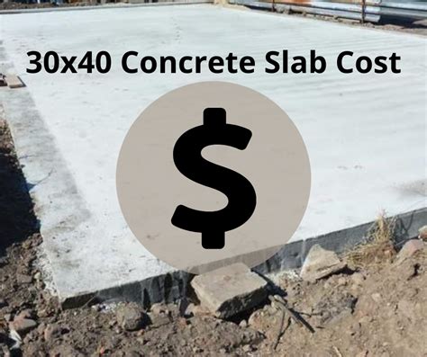 How Much Does A 30x40 Concrete Slab Cost Pricing Important Factors