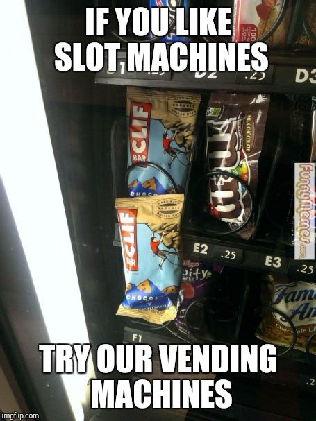 Vending Machine Memes And S Imgflip
