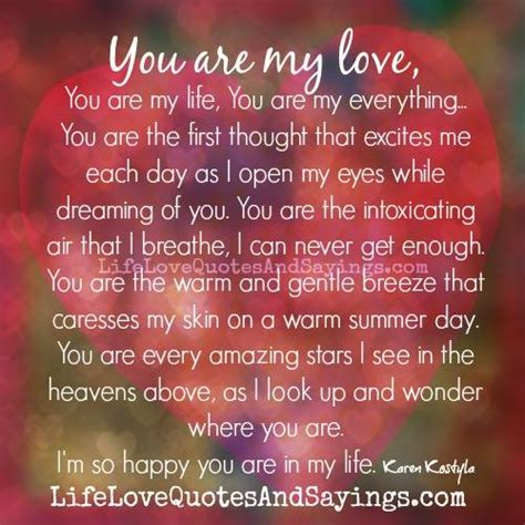With that being said, life's journey is opening my eyes even more. You Are My Everything Quotes. QuotesGram