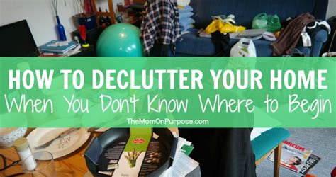 How To Declutter Your Home When You Dont Know Where To Begin The