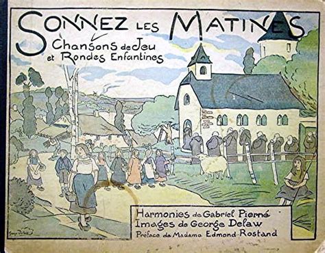 Sonnez Les Matines Chansons De Jeu Et Rondes Enfantines By Pierne