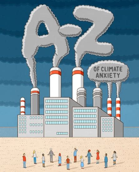 A Z Of Climate Anxiety How To Avoid Meltdown Climate Change The