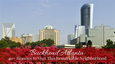Buckhead Atlanta 40 Reasons To Visit This Remarkable Neighborhood