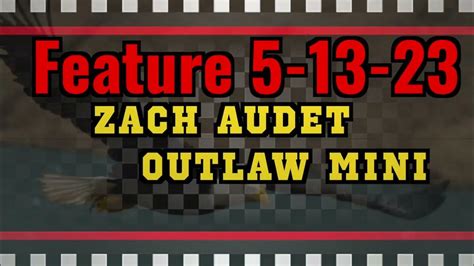 Feature Race Zach Audet Outlaw Mini 5 13 23 Wiscasset Speedway Hd 1080p