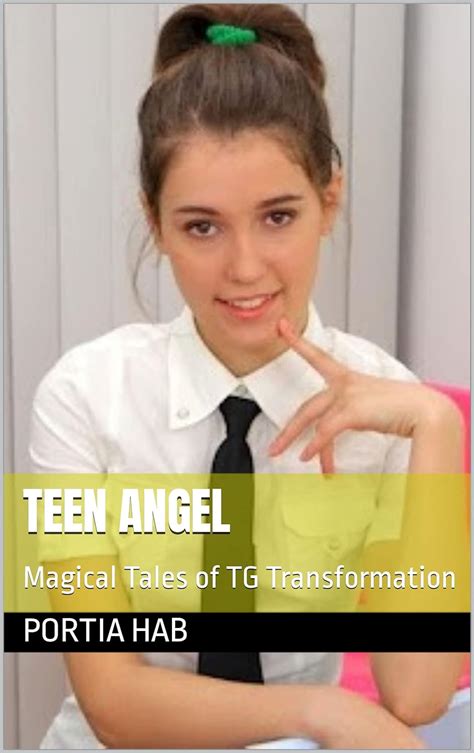 Teen Angel Magical Tales Of TG Transformation Kindle Edition By Hab