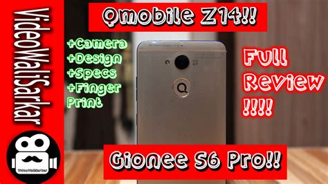 Qmobile Noir Z14 Gionee S6 Pro Full Review Features Youtube