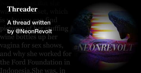 a thread from neonrevolt no she was but she was a cia asset which is why you can find