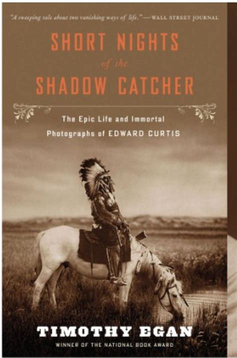 Book Review Short Nights Of The Shadow Catcher By Timothy Egan Edward Curtis Famous Portrait