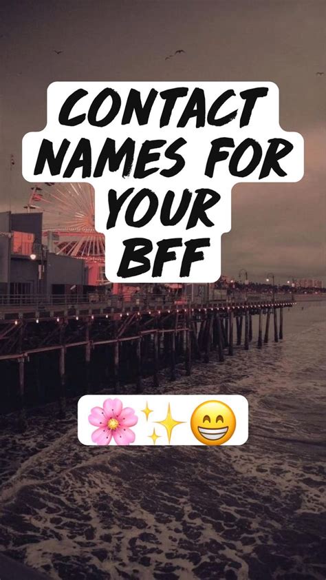 Contact Names For Your Bff Contact Names Bff Names